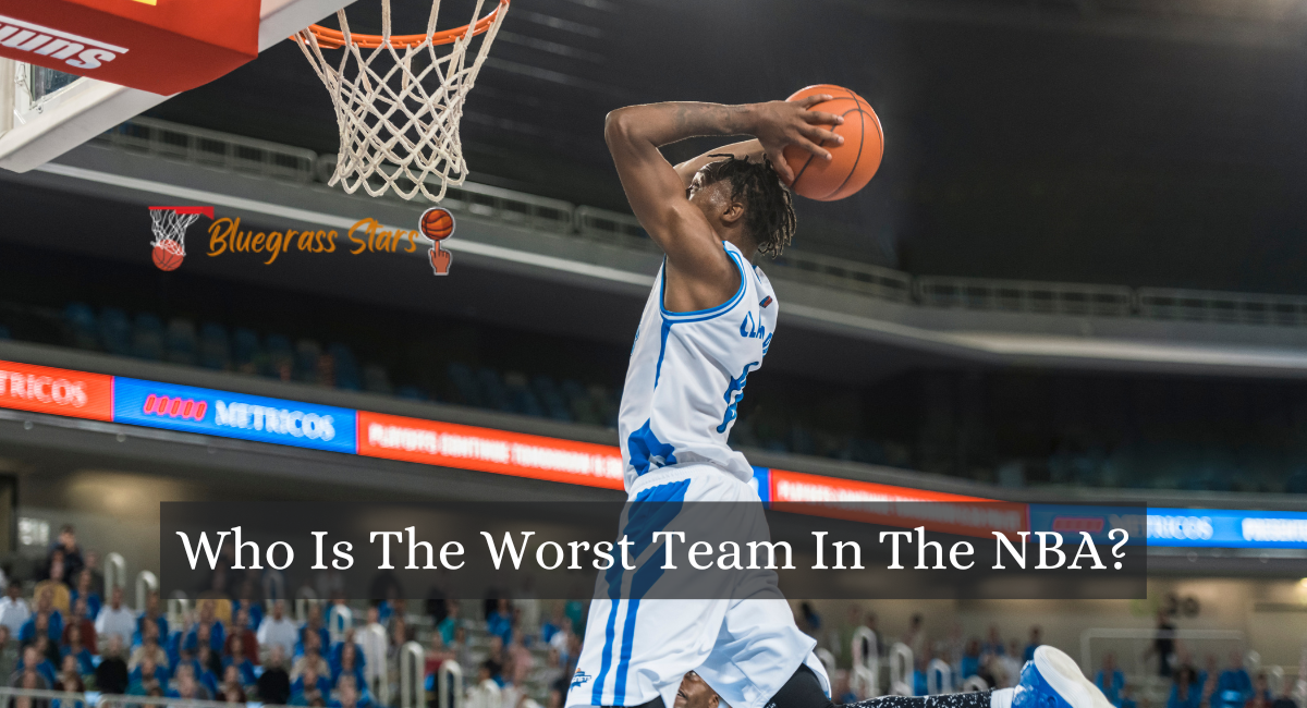 Who Is The Worst Team In The NBA?